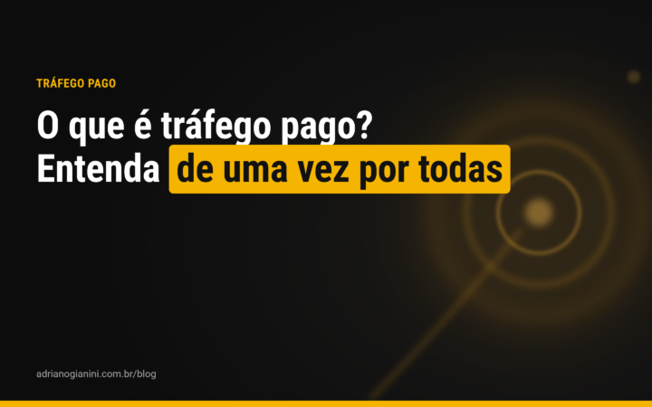 O Que é Tráfego Pago? O Guia Direto Para Entender e Começar Certo