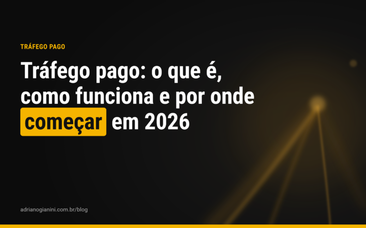 Tráfego pago: o que é, como funciona e por onde começar em 2026