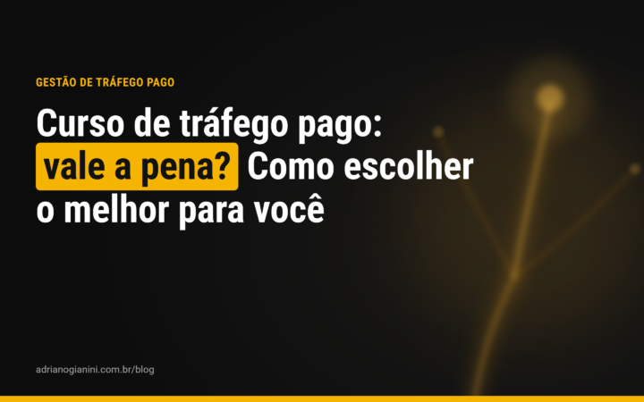 Curso tráfego pago: vale a pena? Como escolher o melhor para você