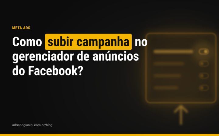 Como subir campanha por gerenciador de anúncios Facebook?